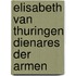 Elisabeth van thuringen dienares der armen