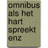 Omnibus als het hart spreekt enz