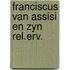 Franciscus van assisi en zyn rel.erv.