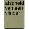 Afscheid van een vlinder door Hoorn