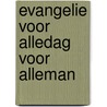 Evangelie voor alledag voor alleman door Hoorn