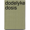 Dodelyke dosis door Snelder