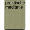 Praktische meditatie door Hans Jeths