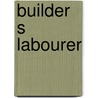 Builder s labourer door Judith Bennett