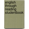 English through reading studentbook door Bhasker