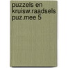 Puzzels en kruisw.raadsels puz.mee 5 door Schalkwyk