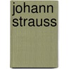 Johann strauss door Kuringer