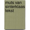 Muts van sinterklaas tekst by Huib Stam