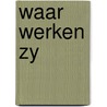 Waar werken zy door Laurey