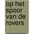 Op het spoor van de rovers