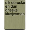 Dik doruske en dun drieske klusjesman by T. Kortooms