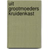 Uit grootmoeders kruidenkast door Palaiseul