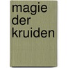 Magie der kruiden door Katherine E. Conway