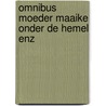 Omnibus moeder maaike onder de hemel enz by Hoorn