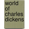 World of charles dickens by Sloan Wilson