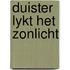 Duister lykt het zonlicht