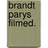 Brandt parys filmed.