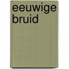 Eeuwige bruid door Speelman