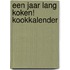 Een jaar lang koken! kookkalender