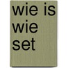 Wie is wie set door R. Brownrigg
