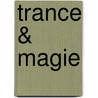 Trance & magie by J. Hollander