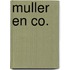 Muller en co.