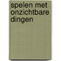 Spelen met onzichtbare dingen
