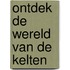 Ontdek de wereld van de Kelten