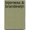 Bijenwas & brandewijn door J. Newdick