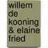 Willem de kooning & elaine fried