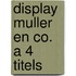 Display muller en co. a 4 titels