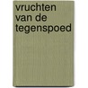 Vruchten van de tegenspoed by Ash