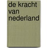 De kracht van Nederland by N.C.F. van Sas