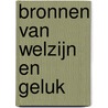 Bronnen van welzijn en geluk door Joseph Murphy