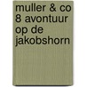 Muller & co 8 avontuur op de jakobshorn door Elisabeth Molleman