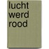 Lucht werd rood