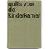 Quilts voor de kinderkamer