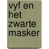 Vyf en het zwarte masker
