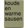 Koude en warme sausen door Onbekend