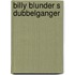 Billy blunder s dubbelganger