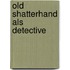 Old shatterhand als detective
