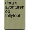 Dora s avonturen op follyfoot door Charles Dickens