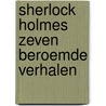 Sherlock holmes zeven beroemde verhalen door Roddy Doyle