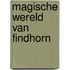 Magische wereld van findhorn