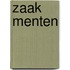 Zaak menten