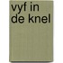 Vyf in de knel