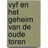 Vyf en het geheim van de oude toren door Enid Blyton