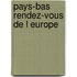 Pays-bas rendez-vous de l europe