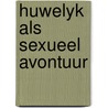 Huwelyk als sexueel avontuur door Rainer