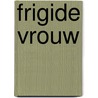 Frigide vrouw door Levine